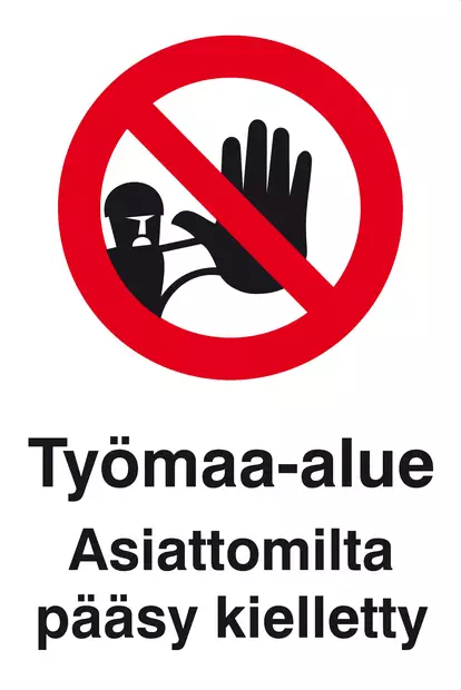 OPASTE 300X400 TYÖMAA-ALUE ASIATTOMILTA PÄÄSY KIEL - Kilvet, opasteet ja liikenteenohjaus - 1735 - 1