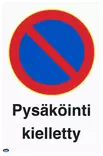 OPASTE PYSÄKÖINTI KIELLETTY 200X300 MUOVI - Kilvet, opasteet ja liikenteenohjaus - 2067 - 1